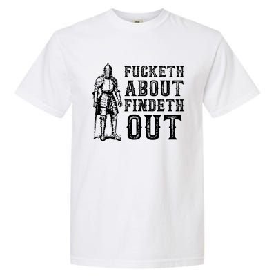 Fucketh About Findeth Out Funny Sarcasm Quote Garment-Dyed Heavyweight T-Shirt