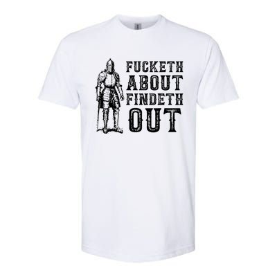 Fucketh About Findeth Out Funny Sarcasm Quote Softstyle CVC T-Shirt