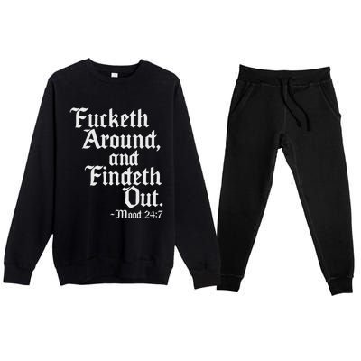 Fucketh Around Fuck Around Find Out Old English Verse Premium Crewneck Sweatsuit Set