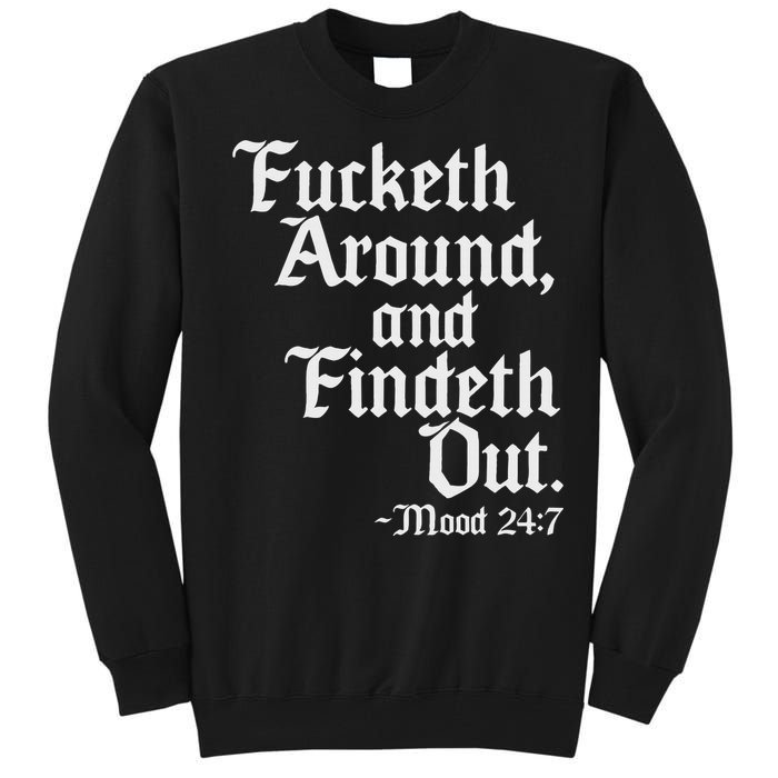 Fucketh Around Fuck Around Find Out Old English Verse Tall Sweatshirt