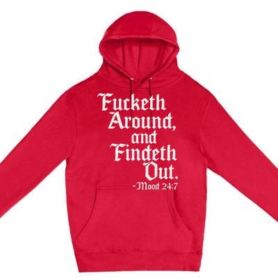 Fucketh Around Fuck Around Find Out Old English Verse Premium Pullover Hoodie