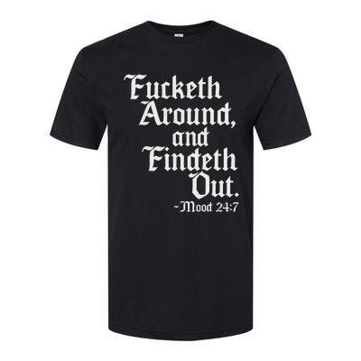 Fucketh Around Fuck Around Find Out Old English Verse Softstyle CVC T-Shirt