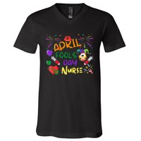 Funny April Fool's Day For Nurse Colorful V-Neck T-Shirt