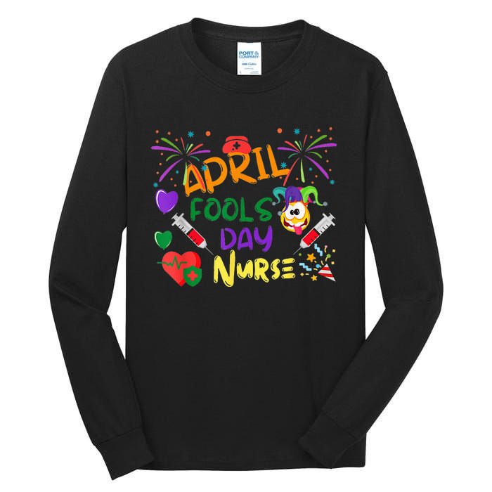 Funny April Fool's Day For Nurse Colorful Tall Long Sleeve T-Shirt