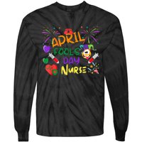 Funny April Fool's Day For Nurse Colorful Tie-Dye Long Sleeve Shirt