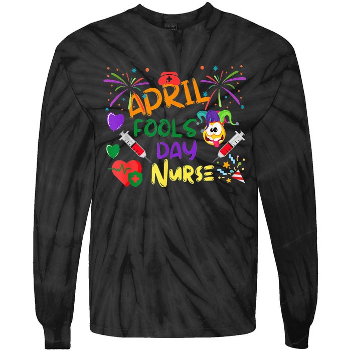 Funny April Fool's Day For Nurse Colorful Tie-Dye Long Sleeve Shirt