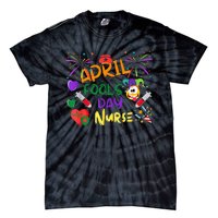 Funny April Fool's Day For Nurse Colorful Tie-Dye T-Shirt