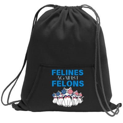 Felines Against Felons Donald Trump 2024 Cat Sweatshirt Cinch Pack Bag