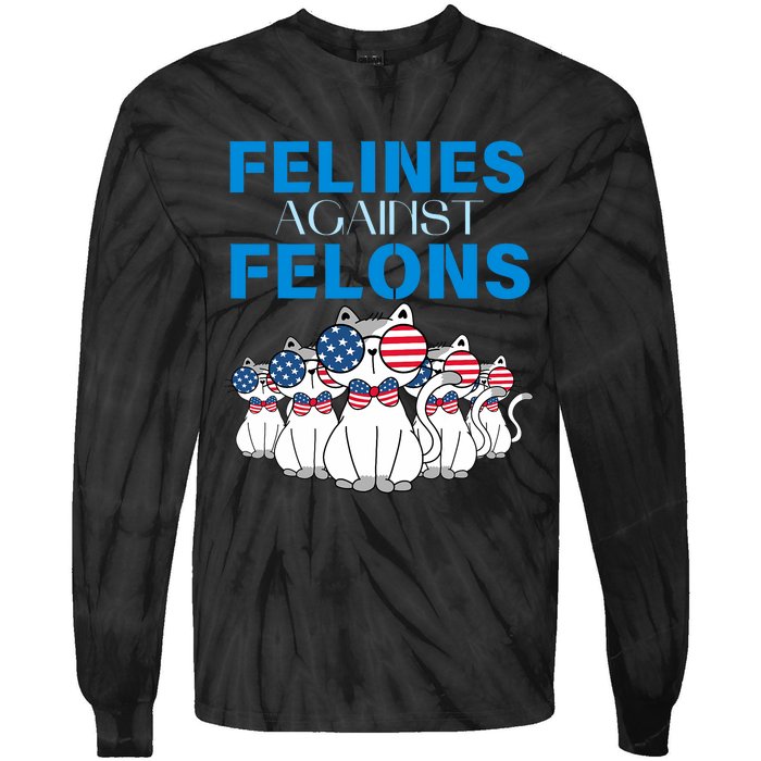 Felines Against Felons Donald Trump 2024 Cat Tie-Dye Long Sleeve Shirt