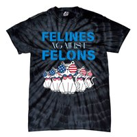 Felines Against Felons Donald Trump 2024 Cat Tie-Dye T-Shirt