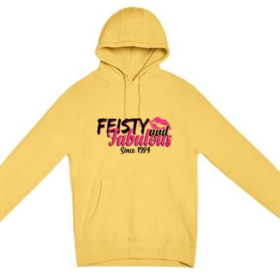 Feisty And Fabulous Since 1984 40th Birthday Premium Pullover Hoodie