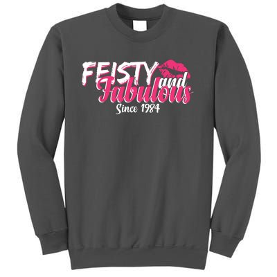 Feisty And Fabulous Since 1984 40th Birthday Tall Sweatshirt