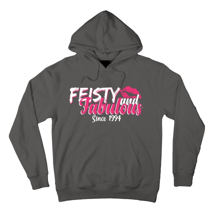 Feisty And Fabulous Since 1994 30th Birthday Hoodie