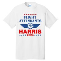 Flight Attendants For Kamala Harris 2024 Tall T-Shirt