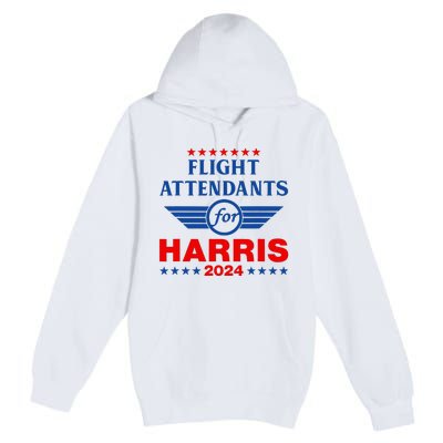 Flight Attendants For Kamala Harris 2024 Premium Pullover Hoodie