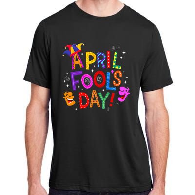 Funny April Fools Day Pranks Kit 1st April Jokes Adult ChromaSoft Performance T-Shirt