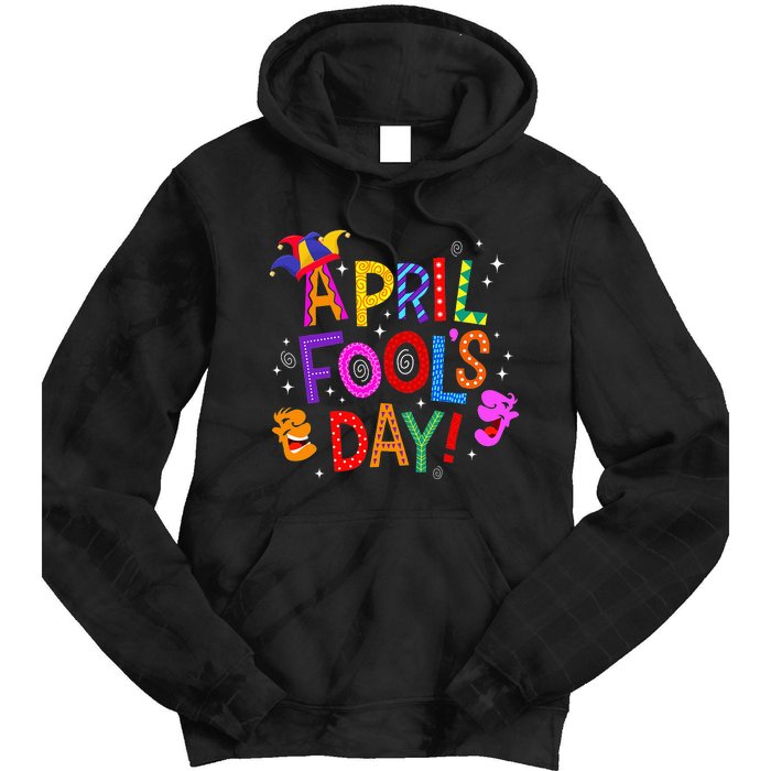 Funny April Fools Day Pranks Kit 1st April Jokes Tie Dye Hoodie