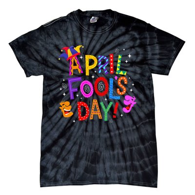 Funny April Fools Day Pranks Kit 1st April Jokes Tie-Dye T-Shirt