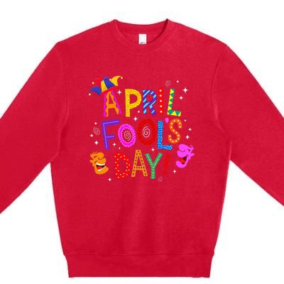 Funny April Fools Day Pranks Kit 1st April Jokes Premium Crewneck Sweatshirt