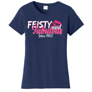 Feisty And Fabulous Since 1953 70th Birthday Women's T-Shirt