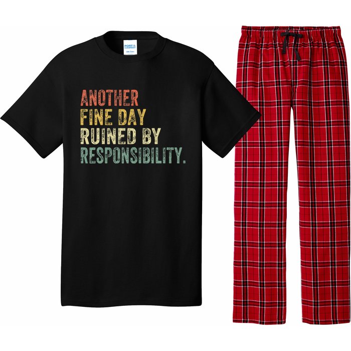 Funny Another Fine Day Ruined By Responsibility Pajama Set