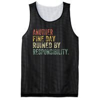 Funny Another Fine Day Ruined By Responsibility Mesh Reversible Basketball Jersey Tank