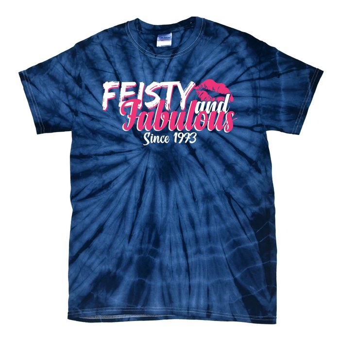 Feisty And Fabulous Since 1973 50th Birthday Tie-Dye T-Shirt