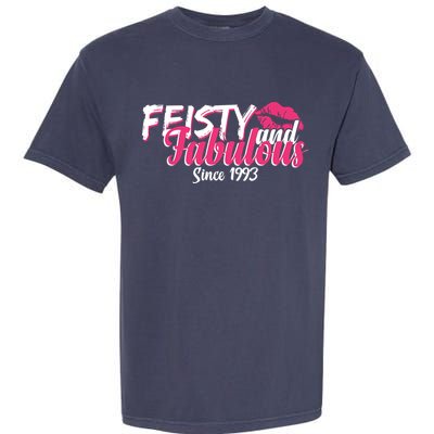 Feisty And Fabulous Since 1993 30th Birthday Garment-Dyed Heavyweight T-Shirt