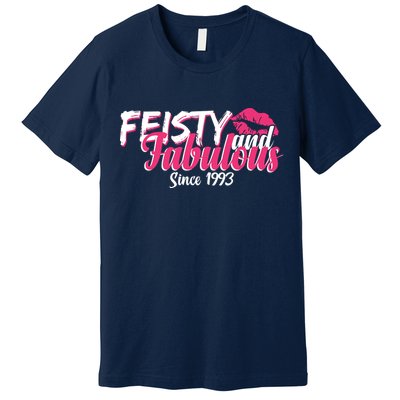 Feisty And Fabulous Since 1993 30th Birthday Premium T-Shirt