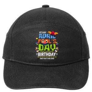 Funny April Fool's Day, It's My April Fool's Day Birthday 7-Panel Snapback Hat