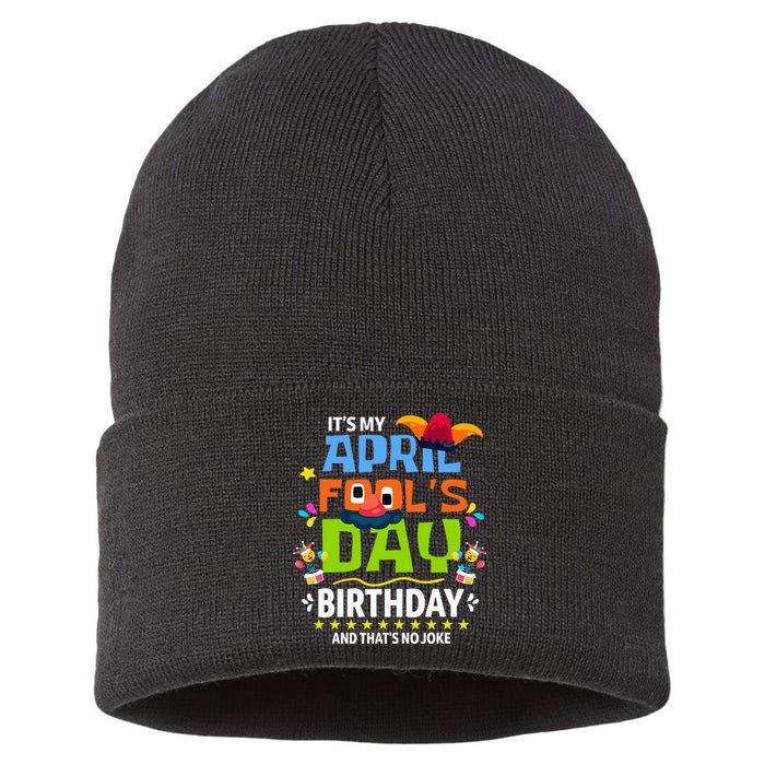 Funny April Fool's Day, It's My April Fool's Day Birthday Sustainable Knit Beanie