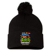 Funny April Fool's Day, It's My April Fool's Day Birthday Pom Pom 12in Knit Beanie