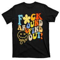 Fuck Around Find Out Smile Retro Groovy Funny T-Shirt