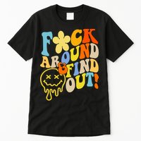 Fuck Around Find Out Smile Retro Groovy Funny Tall T-Shirt