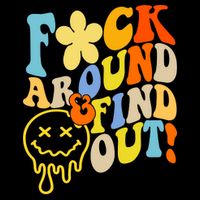 Fuck Around Find Out Smile Retro Groovy Funny Flatbill Hat