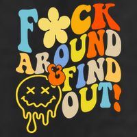 Fuck Around Find Out Smile Retro Groovy Funny Trucker Hat
