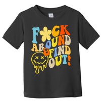 Fuck Around Find Out Smile Retro Groovy Funny Toddler T-Shirt