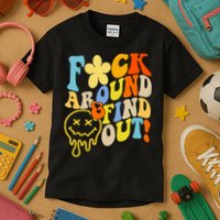 Fuck Around Find Out Smile Retro Groovy Funny Kids T-Shirt