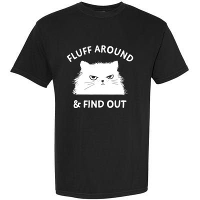 Fluff Around Funny Sarcastic Cat Lady Quote Humor Garment-Dyed Heavyweight T-Shirt