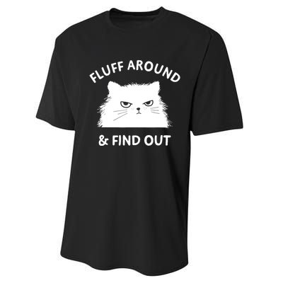 Fluff Around Funny Sarcastic Cat Lady Quote Humor Performance Sprint T-Shirt