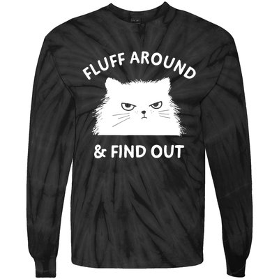 Fluff Around Funny Sarcastic Cat Lady Quote Humor Tie-Dye Long Sleeve Shirt