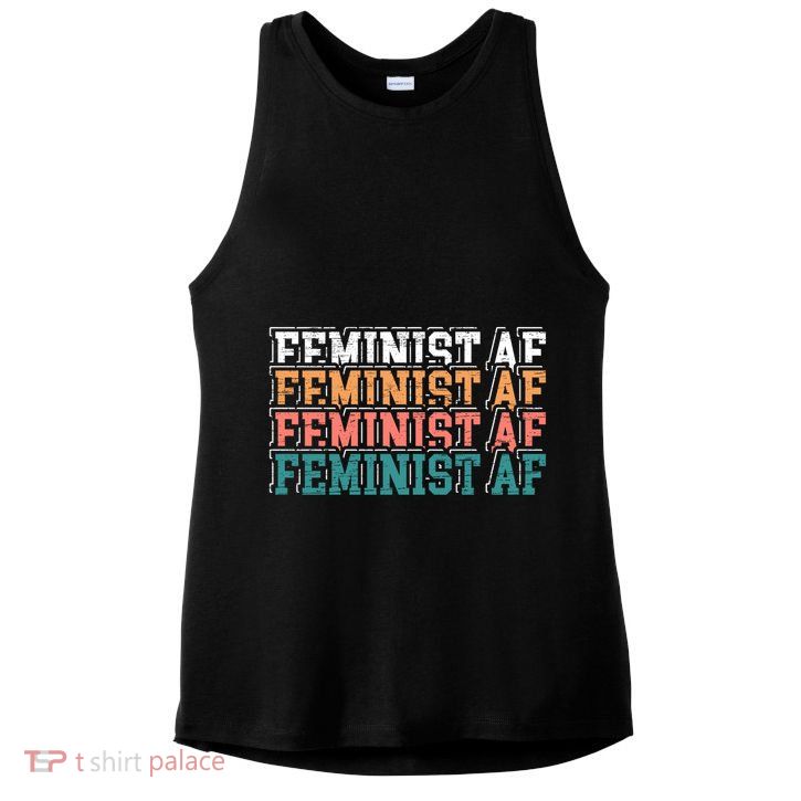 Feminist Af Feminism Empowert Proud Feminist Gift Ladies PosiCharge Tri-Blend Wicking Tank