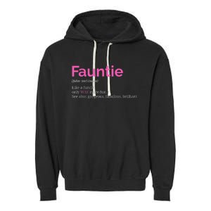 Fauntie Auntie Funny Aunt Gift Favorite Tee Garment-Dyed Fleece Hoodie