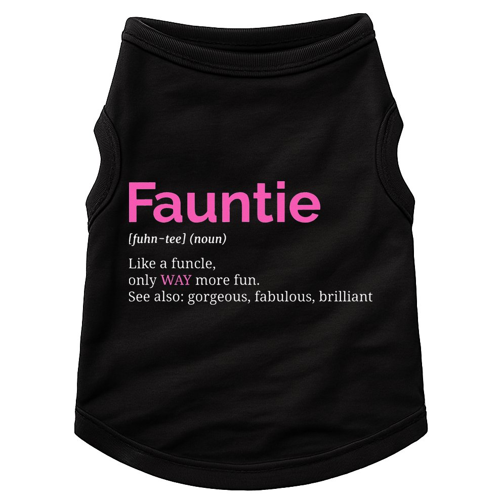 Fauntie Auntie Funny Aunt Gift Favorite Tee Doggie Tank