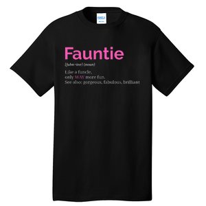 Fauntie Auntie Funny Aunt Gift Favorite Tee Tall T-Shirt