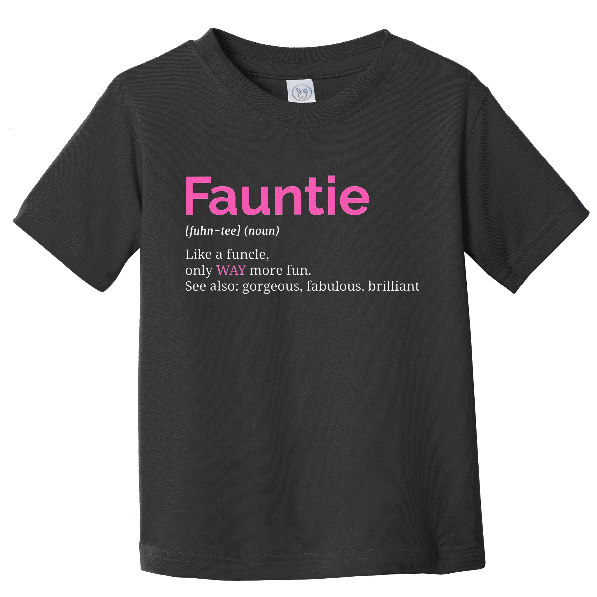 Fauntie Auntie Funny Aunt Gift Favorite Tee Toddler T-Shirt