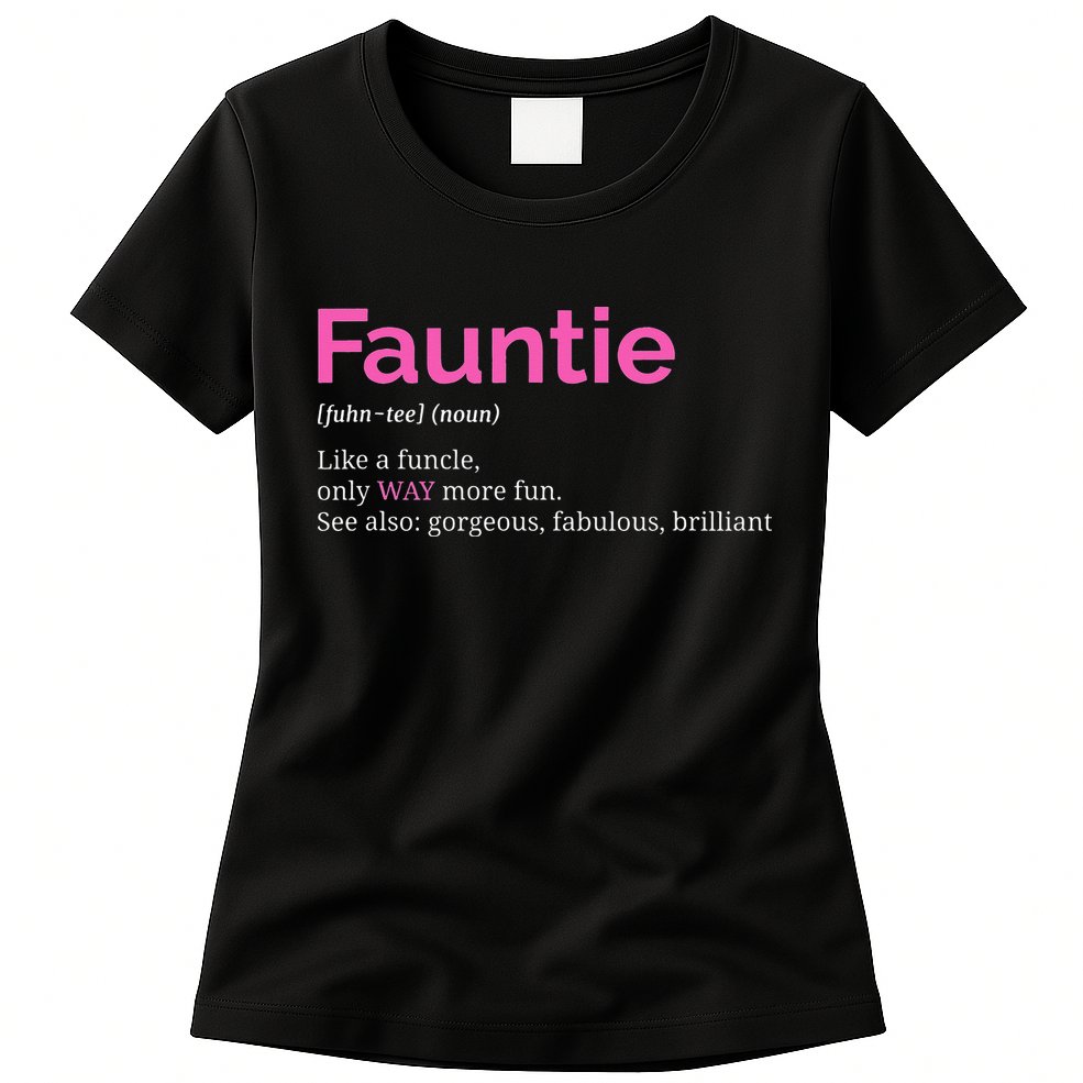 Fauntie Auntie Funny Aunt Gift Favorite Tee Womens T-Shirt