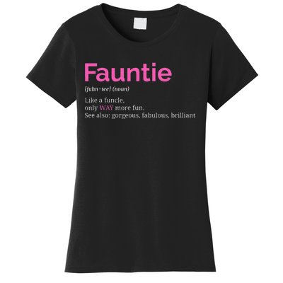 Fauntie Auntie Funny Aunt Gift Favorite Tee Women's T-Shirt