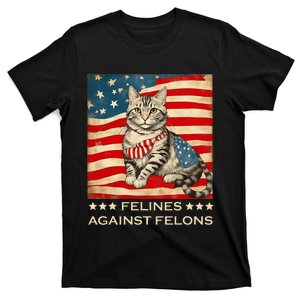 Felines Against Felons Funny Cat Felines Against Felons T-Shirt