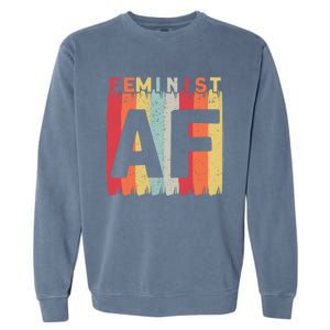 Feminist Af Feminism Cute Gift Garment-Dyed Sweatshirt